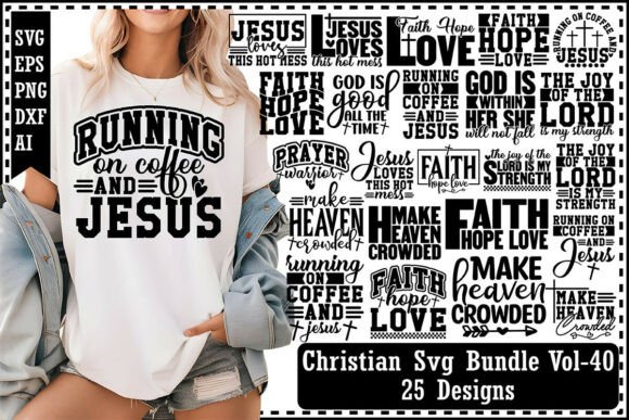 Christian SVG Bundle Vol-40: Graphics for T-Shirt Designs