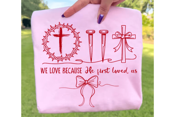 Christian Valentine He First Love Us SVG Graphics