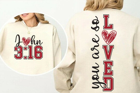 Christian Valentines You Are So Loved Graphics & T-Shirt Designs