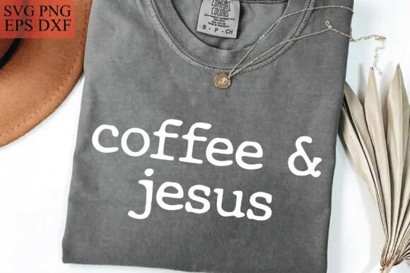 Coffee Jesus SVG PNG: Christian Coffee Graphics for T-Shirt Designs