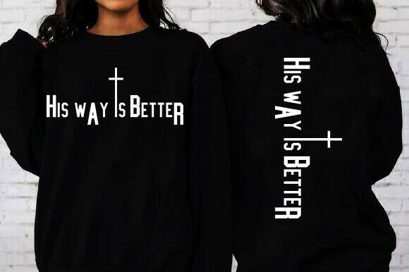 His Way Is Better: Christian Graphics for T-Shirt Designs