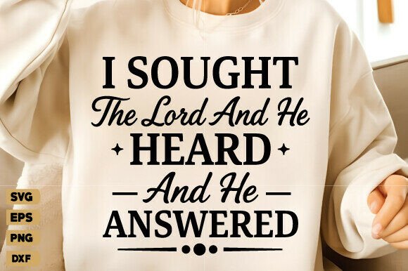 I Sought the Lord SVG & PNG Graphics for T-Shirt Designs