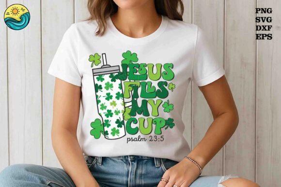Jesus Fills My Cup Shamrock SVG: Graphics for T-Shirt Designs