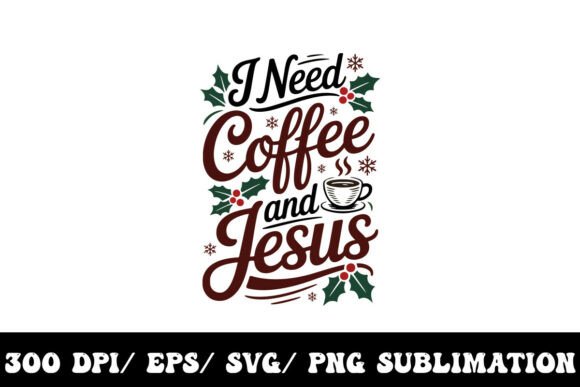 Jesus First, Coffee Always: Graphics & T-Shirt Designs