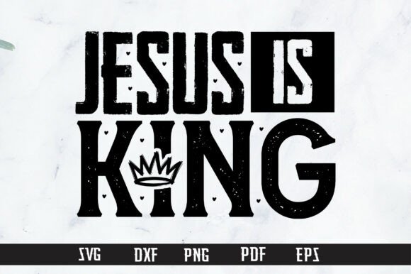 Jesus is King SVG PNG Design: Graphics for Faith-Based T-Shirt Designs