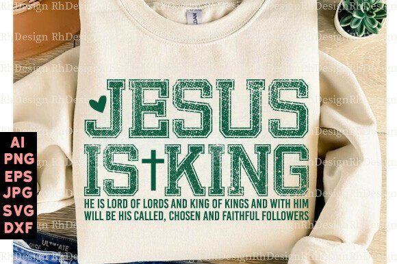 Jesus is King SVG PNG Graphics for T-Shirt Designs