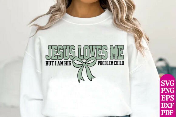 Jesus Loves Me but I Am His Problem Graphics