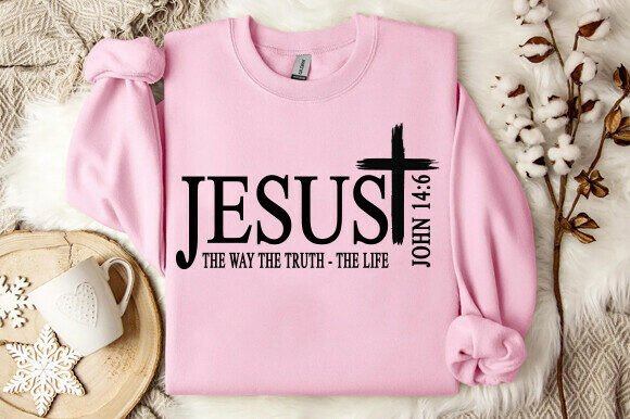 Jesus SVG: The Way the Truth the Life — Graphics & T-Shirt Designs