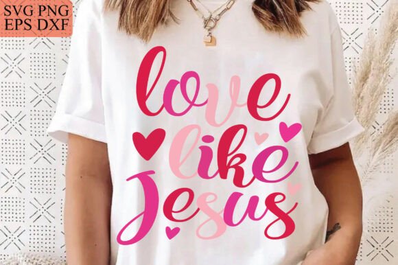 Love Like Jesus Graphics: T-Shirt Designs for Handmade Brands