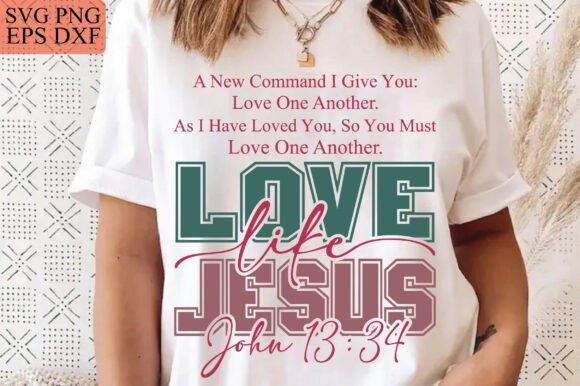 Love Like Jesus SVG, Boho Valentine PNG Graphics for T-Shirt Designs