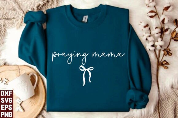 Praying Mama SVG: Christian Mom Graphics for T-Shirt Designs