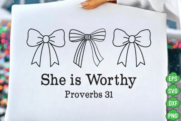She is Worthy Graphics: Christian Bow T-Shirt Designs