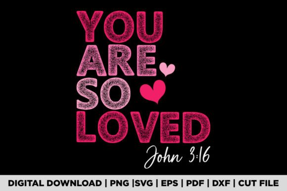 You Are So Loved Christian Valentine Graphics